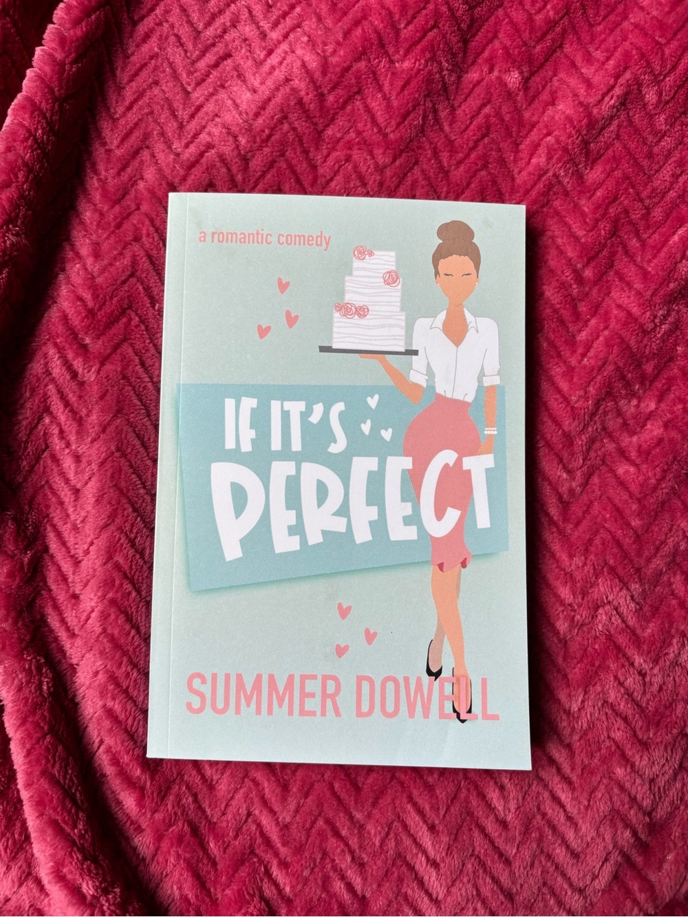 If It's Perfect by Summer Dowell